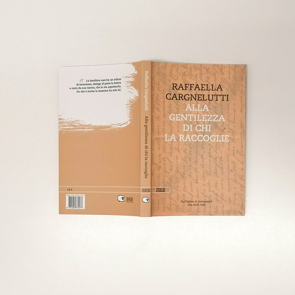 "Alla gentilezza di chi la raccoglie" di Raffaella Cargnelutti